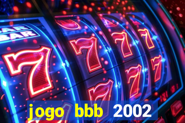 jogo bbb 2002 download android